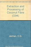 The extraction and processing of coconut fibre
