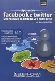 Apprendre Facebook & Twitter Les réseau... Apprendre Facebook & Twitter Les réseau...