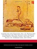 Celebrities and Religion, Vol. 12: Taoism and Celebrities like Wes Bentley, Alex Anatole, Alan Watts, Edward Gorey, Michael Saso, Bruce Lee, Mantak Chia, and More