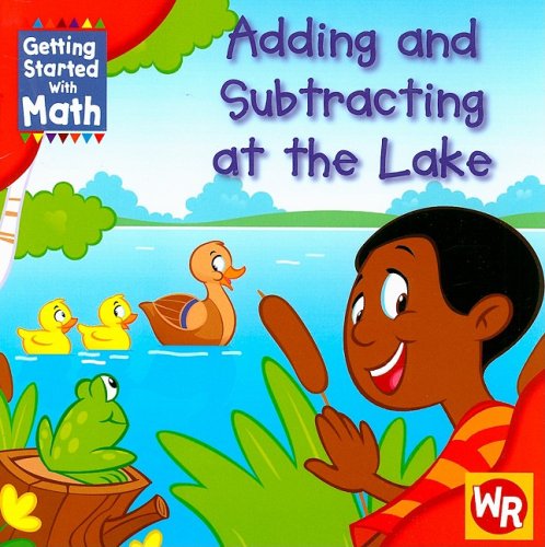 adding and subtracting at the lake getting started with math