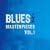 Blues, Masterpieces Vol.1