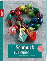 Papierschmuck - gedreht, gequillt, gefal...