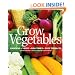 Grow Vegetables: Gardens - Yards - Balconies - Roof Terraces