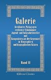 Produkt-Bild: Galerie ber&uuml;hmter P&auml;dagogen, verdienter Schulm&auml;nner, Jugend- und Volksschriftsteller und Komponisten aus der Gegenwart in Biographien und ... von Dr. Joh. Bapt. Heindl. Band 2