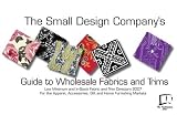 Small Design Companys Guide to Wholesale Fabrics and Trims