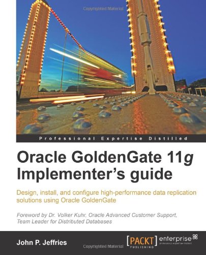 Oracle GoldenGate 11g Implementer's guide