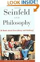 Seinfeld and Philosophy: A Book about Everything and Nothing