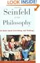 Seinfeld and Philosophy: A Book about Everything and Nothing