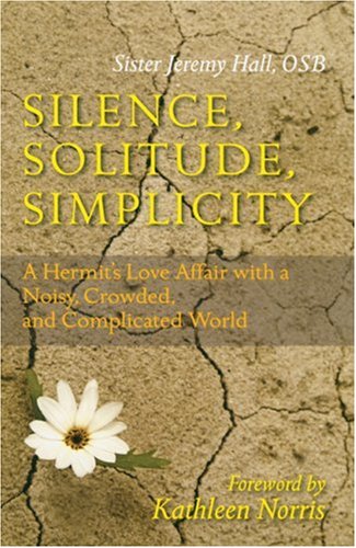 Silence, Solitude, Simplicity: A Hermit's Love Affair with a Noisy, Crowded, and Complicated World under The Books Store