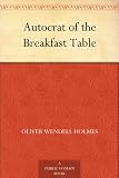 Autocrat of the Breakfast Table