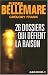 26 Dossiers qui défient la raison