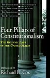 Four Pillars of Constitutionalism: The Organic Laws of the United States