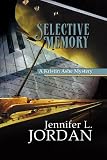 Selective Memory: A Kistine Ashe Mystery (Kristin Ashe Mysteries): A Kistine Ashe Mystery (Kristin Ashe Mysteries)