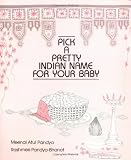 Pick a Pretty Indian Name for Your Baby