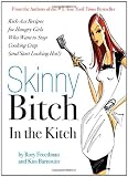 Skinny Bitch in the Kitch
