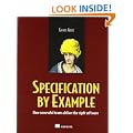 Specification by Example: How Successful Teams Deliver the Right Software