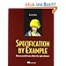 Specification by Example: How Successful Teams Deliver the Right Software