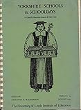 Yorkshire schools and schooldays : a guide to historical sources and their uses