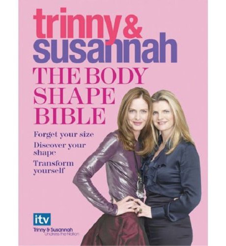 Trinny & Susanna's The Body Shape Bible