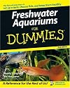 Freshwater Aquariums For Dummies (For Dummies (Pets))