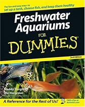 Freshwater Aquariums For Dummies (For Dummies (Pets))