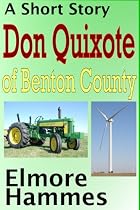 Click to Download Free Kindle Book -> Don Quixote of Benton County