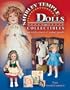 The Complete Guide to Shirley Temple Dolls and Collectibles (Identification & Values (Collector Books))