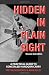 Hidden in Plain Sight: A Practical Guide to Concealed Handgun Carry, 2nd Revised Edition