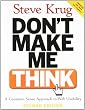 Don't Make Me Think: A Common Sense Approach to Web Usability (2nd Edition)
