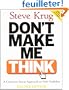 Don't Make Me Think: A Common Sense Approach to Web Usability