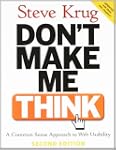 Don't Make Me Think (2Ed): A Common S...