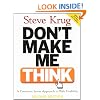 Don't Make Me Think!: A Common Sense Approach to Web Usability