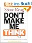 Don't Make Me Think!: A Common Sense Approach to Web Usability