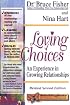 Loving Choices: An Experience in Growing Relationships, Revised Second Edition (Rebuilding Books)