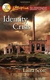 Identity Crisis (Love Inspired Suspense)
