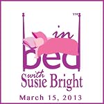 In Bed with Susie Bright 561: 'Carrie's Story' - the Most Riveting Submissive Confession Since 'The Story of O' | Susie Bright