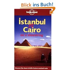 Istanbul to Cairo on a shoestring (Lonely Planet Istanbul to Cairo: Classic Overland Route)