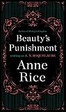 Beauty's Punishment: A Novel (Sleeping Beauty Trilogy Book 2)