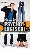 Produkt-Bild: Psycho? Logisch! N&uuml;tzliche Erkenntnisse der Alltagspsychologie
