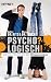 Psycho? Logisch! Nützliche Erkenntnisse der Alltagspsychologie