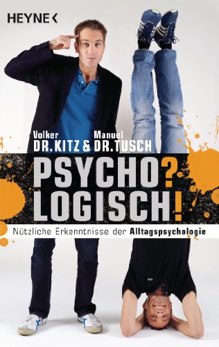 Produkt-Bild: Psycho? Logisch! N&uuml;tzliche Erkenntnisse der Alltagspsychologie