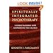 Spiritually Integrated Psychotherapy: Understanding and Addressing the Sacred