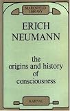 The Origins and History of Consciousness (Maresfield Library) The Origins and History of Consciousness (Maresfield Library)
