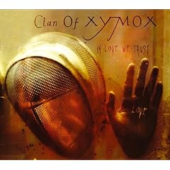 Clan Of Xymox - In Love We Trust