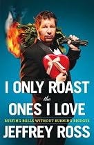 I Only Roast the Ones I Love: Busting Balls Without Burning Bridges