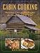 Books : Cabin Cooking: Delicious Easy-to-Fix Recipes for Camp, Cabin, or Trail