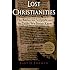 Lost Christianities: The Battles for Scripture and the Faiths We Never Knew