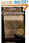 Lost Christianities: The Battles for Scripture and the Faiths We Never Knew