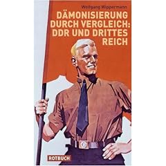 D�monisierung durch Vergleich - DDR und Drittes Reich