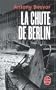 CHUTE DE BERLIN (LA)